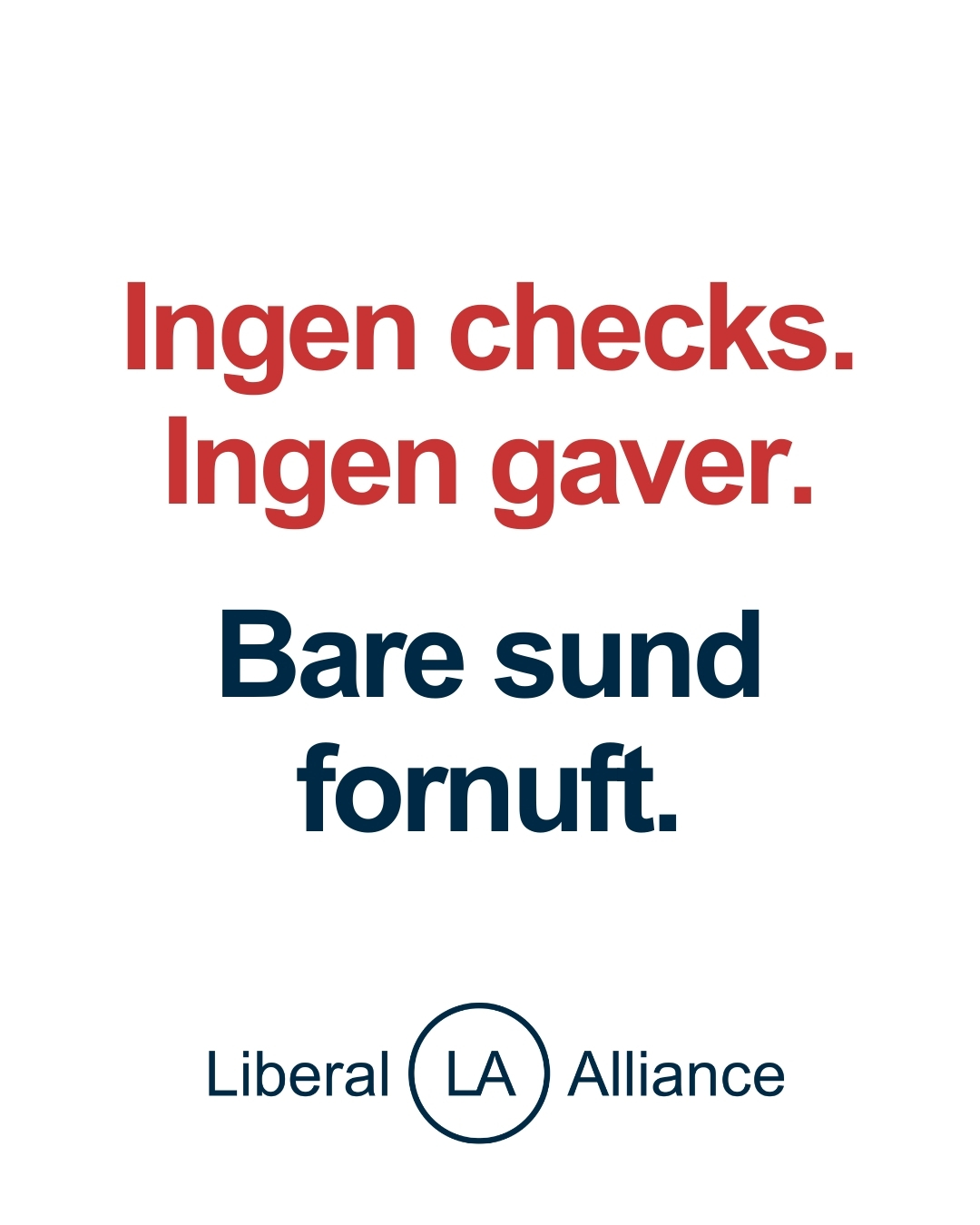 Ingen checks. Ingen gaver. Bare sund fornuft.